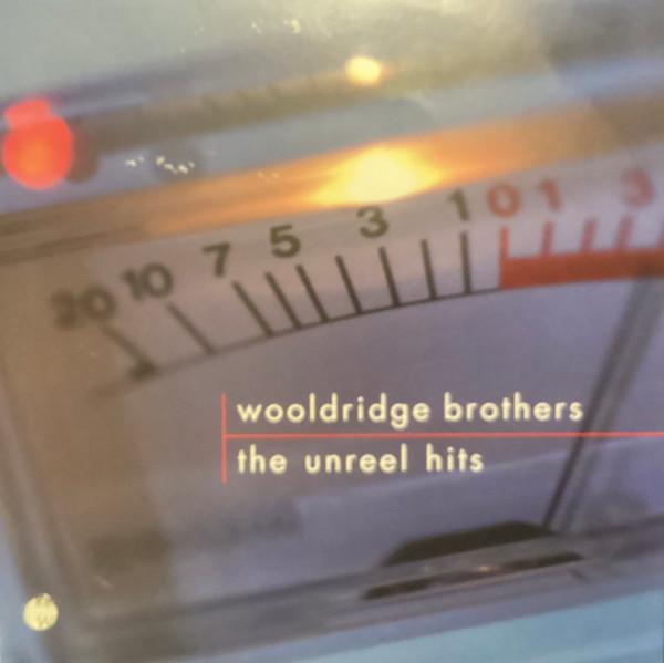 Wooldridge Brothers - The Unreel Hits