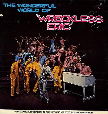 Wreckless Eric - The Wonderful World Of Wreckless Eric