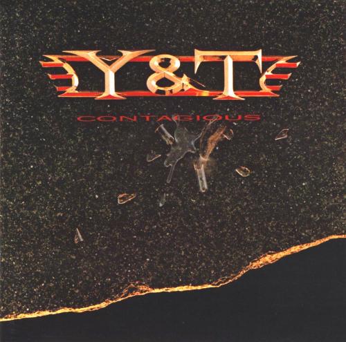 Y & T - Contagious