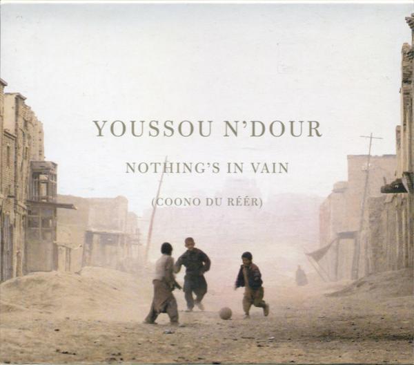 Youssou N'Dour - Nothing's In Vain (Coono Du Réér)