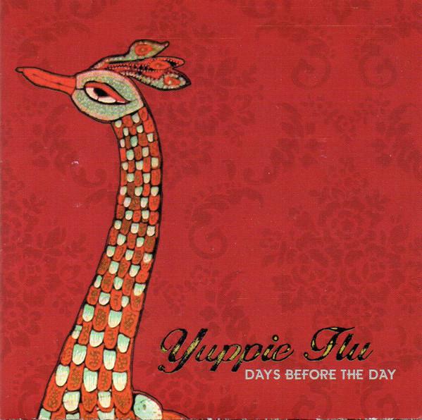 Yuppie Flu - Days Before The Day