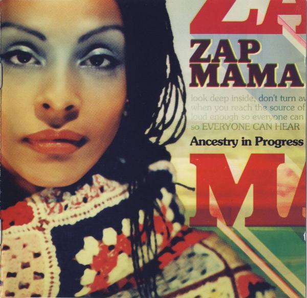 Zap Mama - Ancestry In Progress