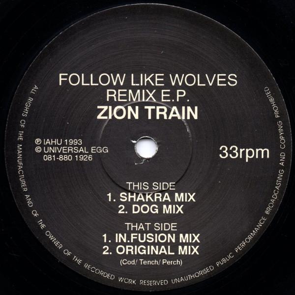 Zion Train - Follow Like Wolves Remix E.P.