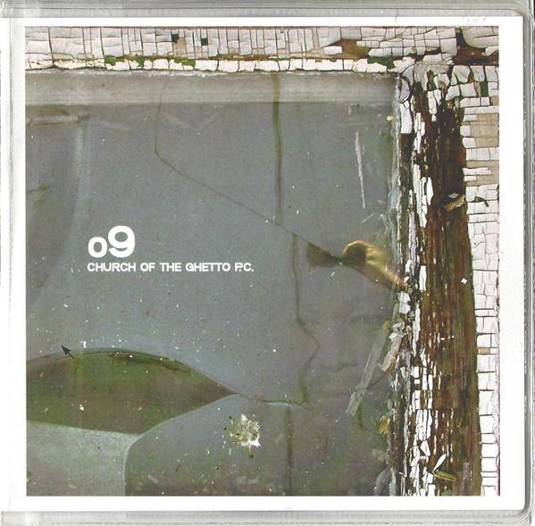 o9 - Church Of The Ghetto P.C.